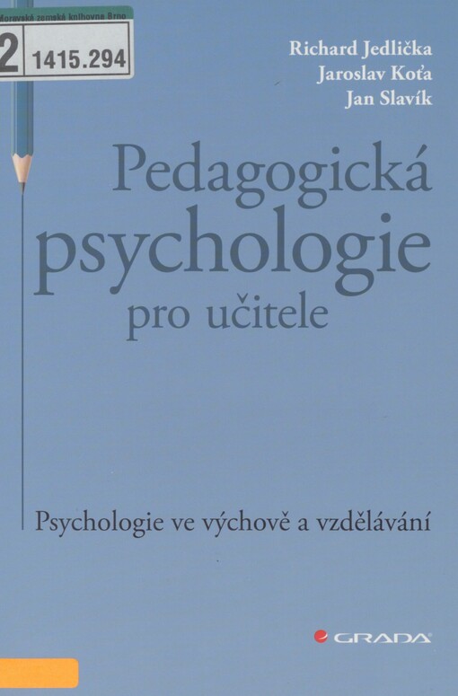 Pedagogická psychologie pro učitele: psychologie ve výchově a vzdělávání