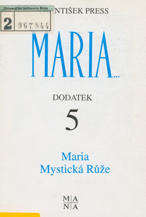 Maria: Mariánská zjevení a poselství lidem 20.století. Dodatek 5. Maria, Mystická Růže