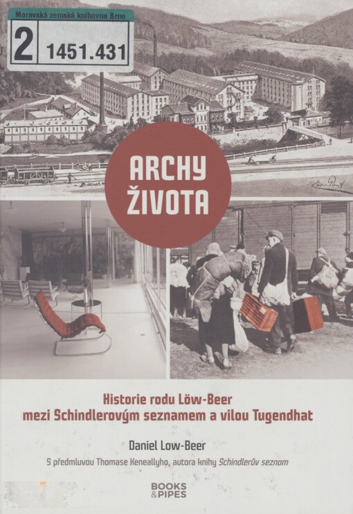 Archy života: historie rodu Löw-Beer mezi Schindlerovým seznamem a vilou Tugendhat