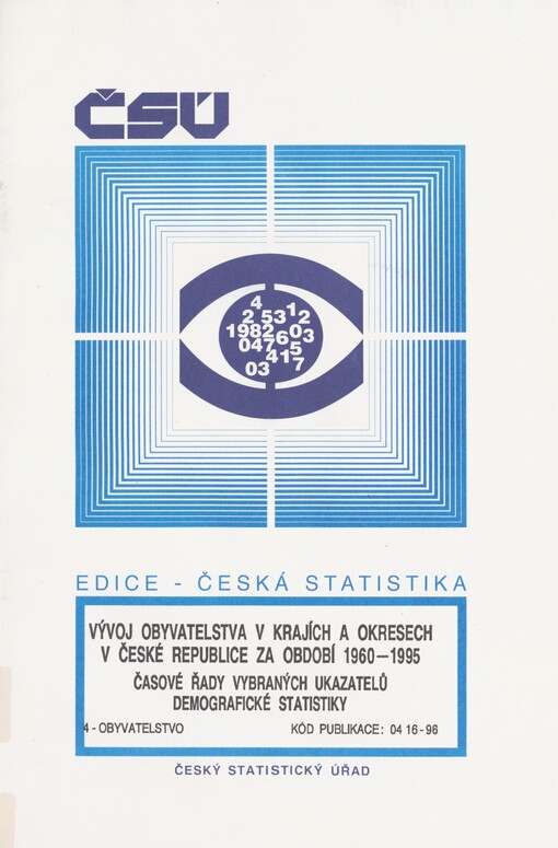 Vývoj obyvatelstva v krajích a okresech v České republice za období 1960-1995: časové řady vybraných ukazatelů demografické statistiky