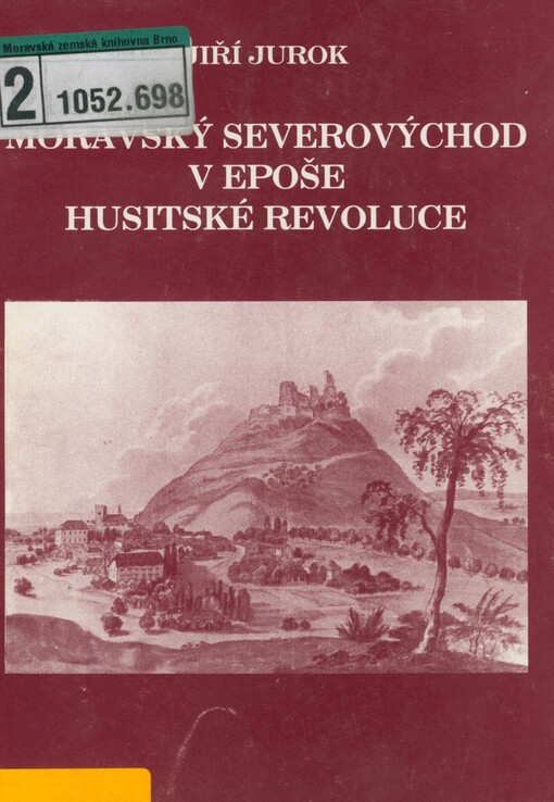 Moravský severovýchod v epoše husitské revoluce: Poodří a Pobečví v husitském období v letech 1378-1471