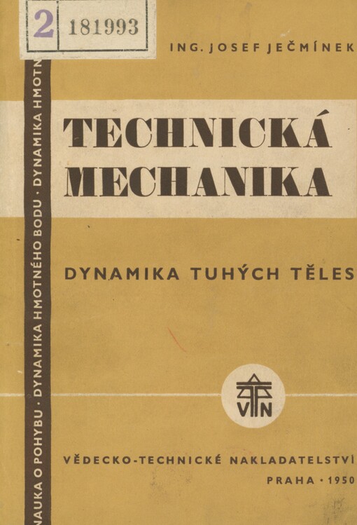 Technická mechanika pro vyšší průmyslové školy i pro praxi. Díl 2. Dynamika tuhých těles