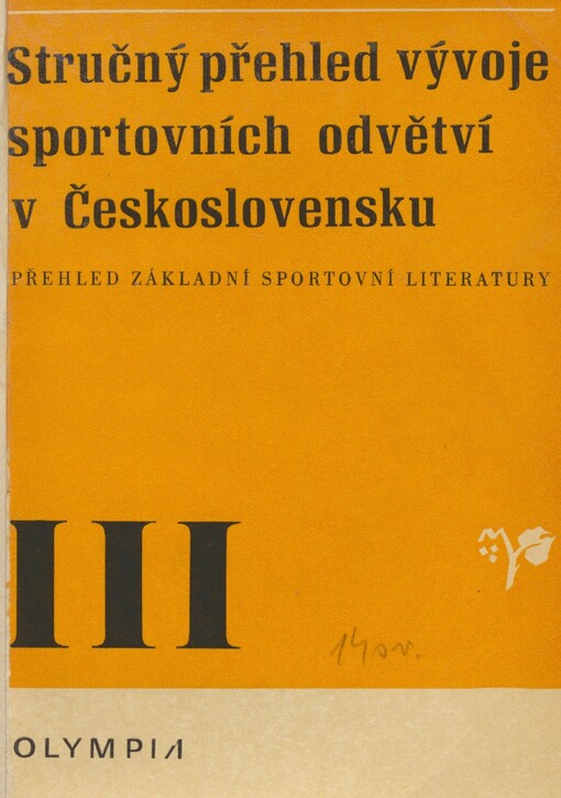 Stručný přehled vývoje sportovních odvětví v Československu. 3. díl. Přehled základní sportovní literatury