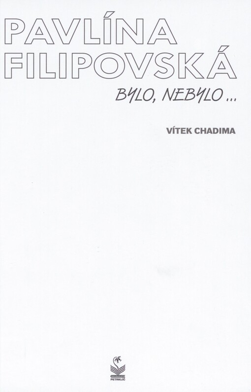 Pavlína Filipovská: bylo nebylo--
