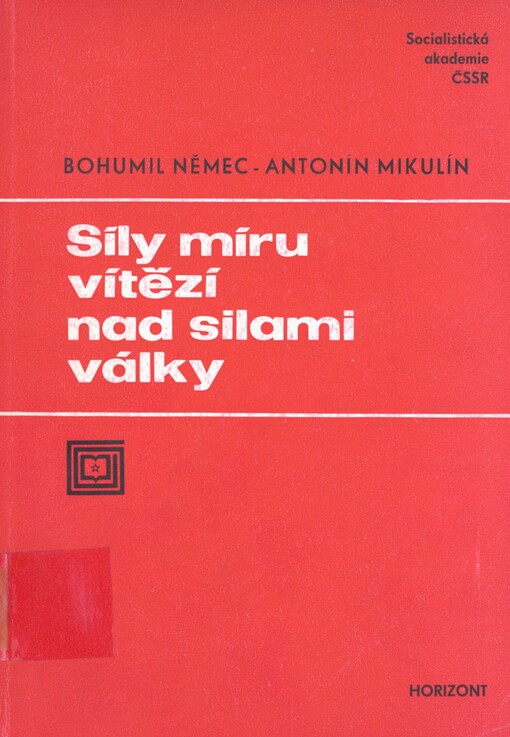 Síly míru vítězí nad silami války: (XXV. sjezd KSSS o otázkách války a míru)