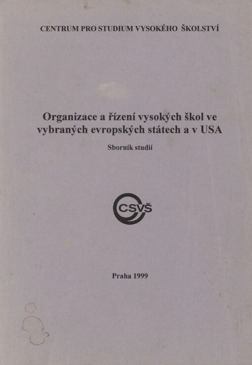 Organizace a řízení vysokých škol ve vybraných evropských státech a v USA: sborník studií