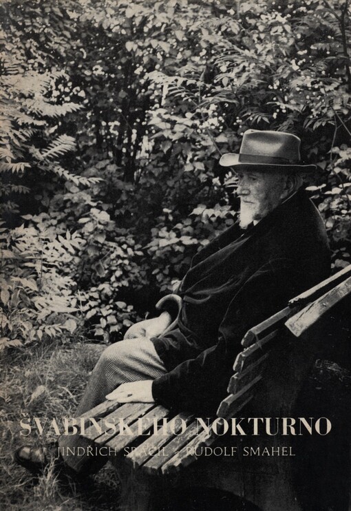Švabinského nokturno: esej k fotografiím Rudolfa Smahela z posledního Mistrova léta na počátku září 1960