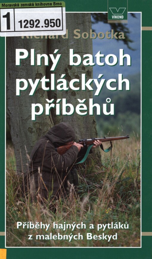 Plný batoh pytláckých příběhů: příběhy hajných a pytláků z malebných Beskyd