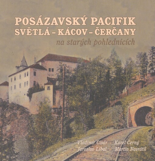 Posázavský Pacifik Světlá-Kácov-Čerčany