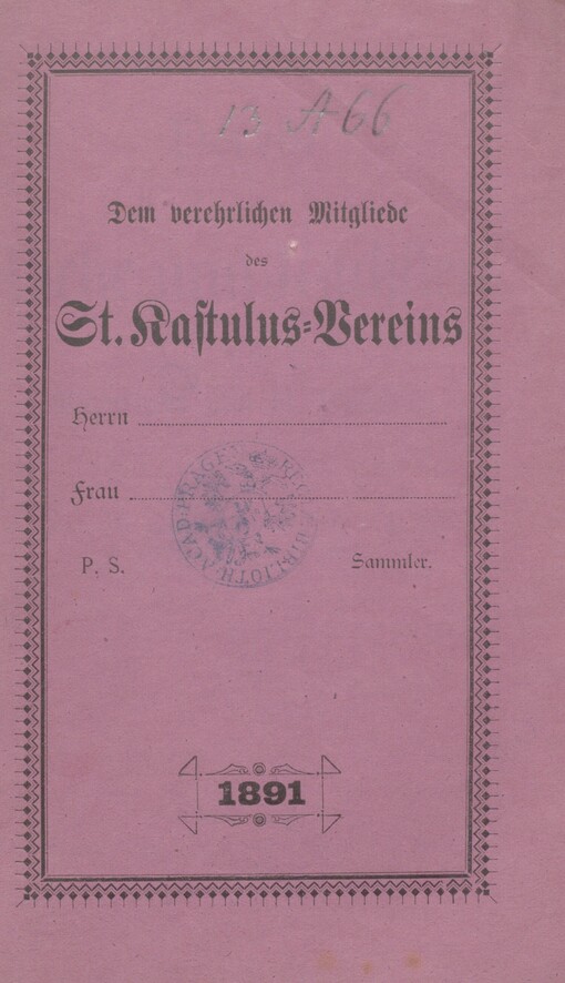 Verein aus Liebe zum Nächsten an der Pfarrkirche zum hl. Kastulus: bestätigt mit allerhöchstem Dekrete v. 6. Oktober 1803, Hofzahl 17.083