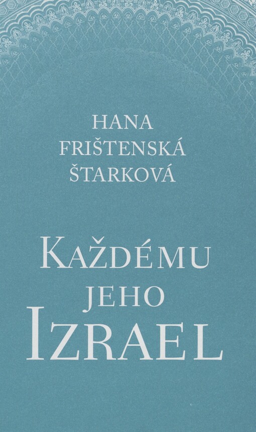Každému jeho Izrael