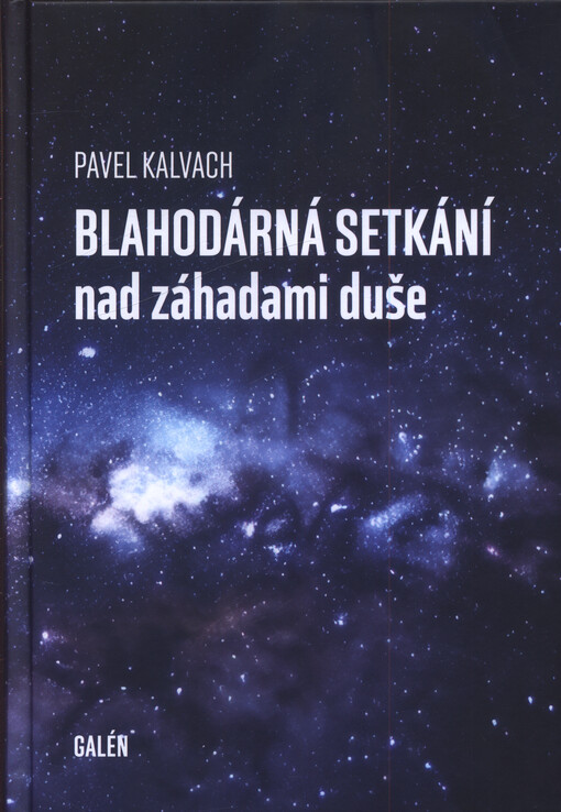 Blahodárná setkání nad záhadami duše