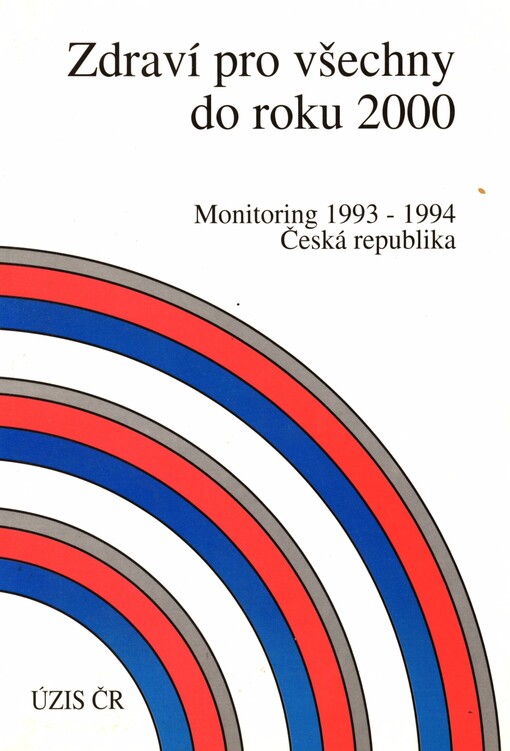 Zdraví pro všechny do roku 2000: monitoring 1993-1994 : Česká republika