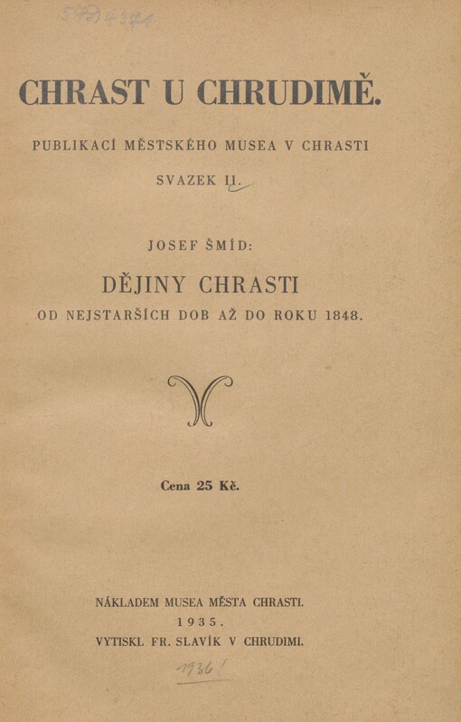 Chrast u Chrudimě: dějiny Chrasti od nejstarších dob až do roku 1848