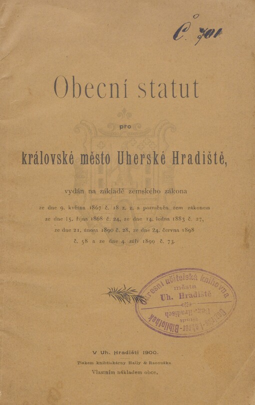 Obecní statut pro královské město Uherské Hradiště: vydán na základě zemského zákona ze dne 9. května 1867 č. 18 z.z. a pozměněn zem. zákonem ze dne 15. října 1868 č. 24, ze dne 14. ledna 1883 č. 27, ze dne 21. února 1890 č. 28, ze dne 24. června 1898 č. 58 a ze dne 4. září 1899 č. 73