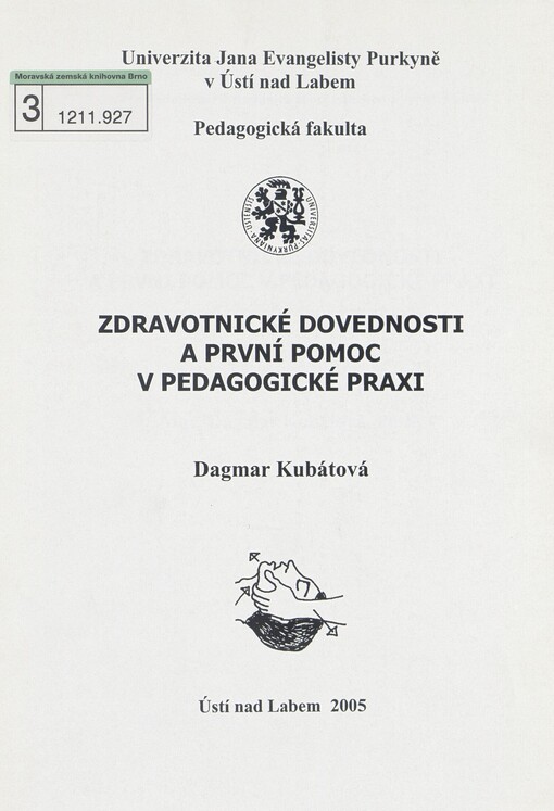 Zdravotnické dovednosti a první pomoc v pedagogické praxi: (studijní text a manuál první pomoci)