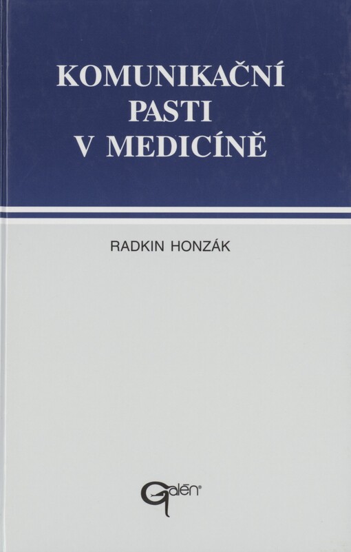 Komunikační pasti v medicíně: praktický manuál komunikace lékaře s pacientem