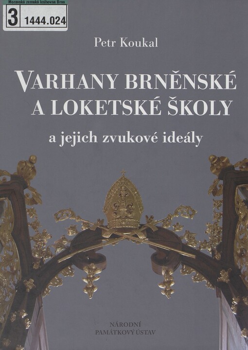 Varhany brněnské a loketské školy a jejich zvukové ideály