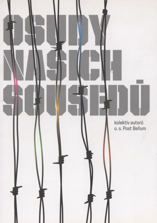 Osudy našich sousedů: sborník výstavy ..., která se konala v Písecké bráně v Praze 6 ve dnech 25. února až 8. března 2008