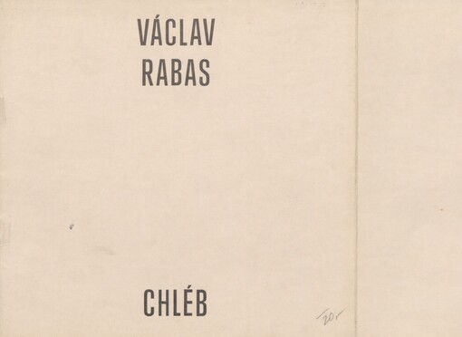 Václav Rabas: [obr. cyklus] Chléb : Katalog výstavy, Olomouc [1969]
