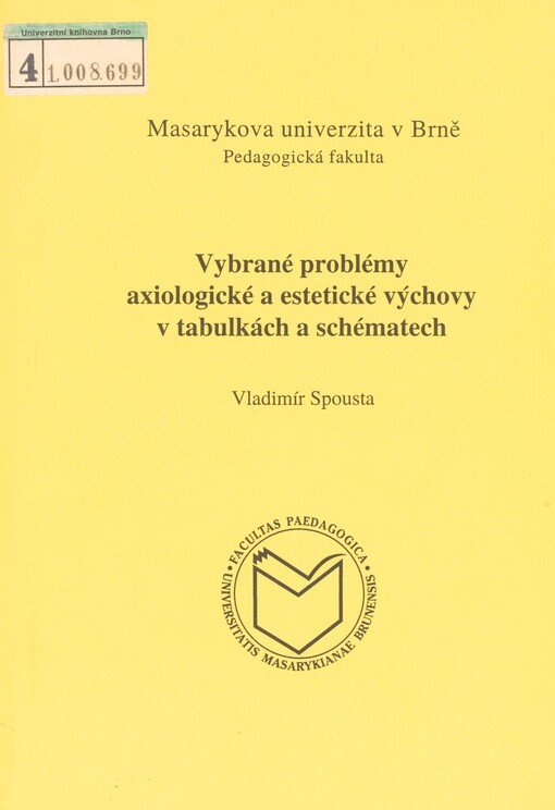 Vybrané problémy axiologické a estetické výchovy v tabulkách a schématech