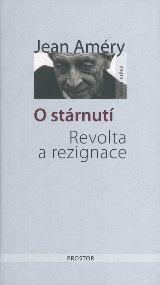 O stárnutí: revolta a rezignace