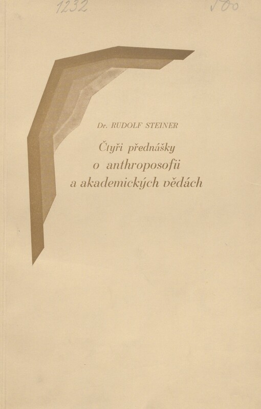 Čtyři přednášky o anthroposofii a akademických vědách: přednášky proslovené v Curychu ve dnech 5., 7., 12. a 14. listopadu 1917