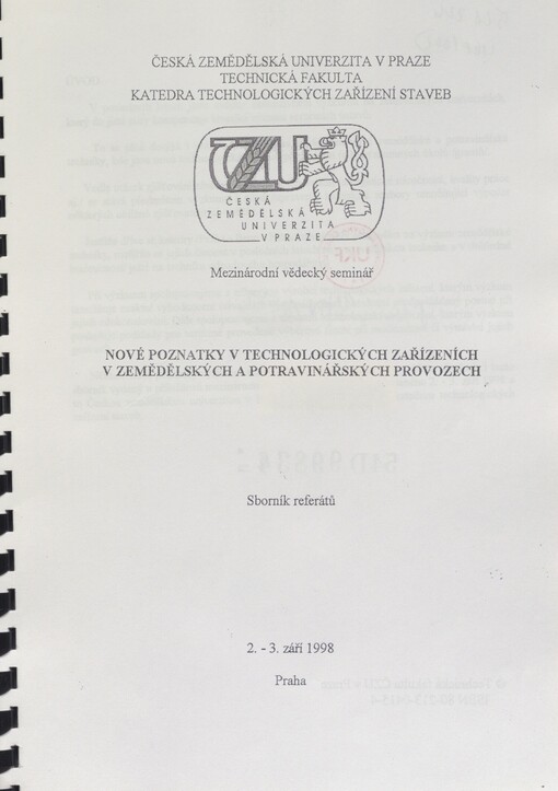 Nové poznatky v technologických zařízeních v zemědělských a potravinářských provozech: mezinárodní vědecký seminář : Praha 2.-3. září 1998 : sborník referátů