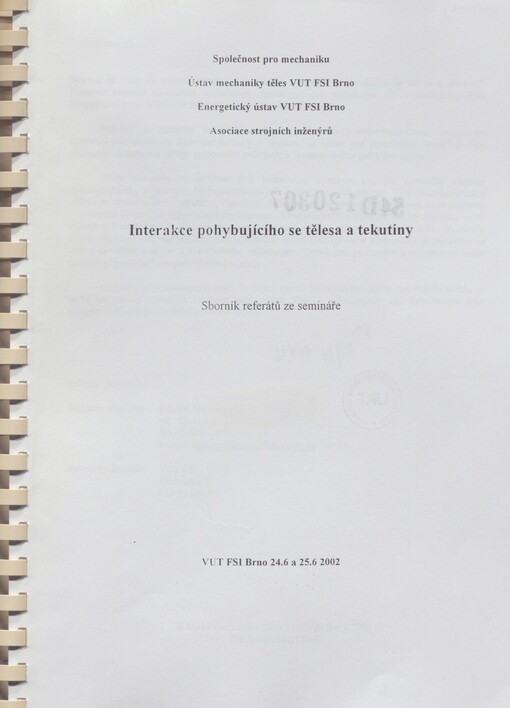 Interakce pohybujícího se tělesa a tekutiny: sborník referátů ze semináře VUT FSI Brno 24.6. a 25.6.2002