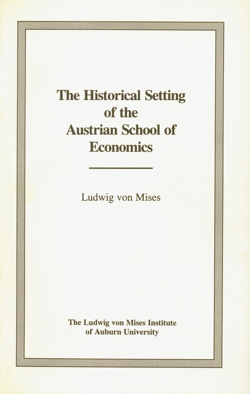 The historical setting of the Austrian school of economics