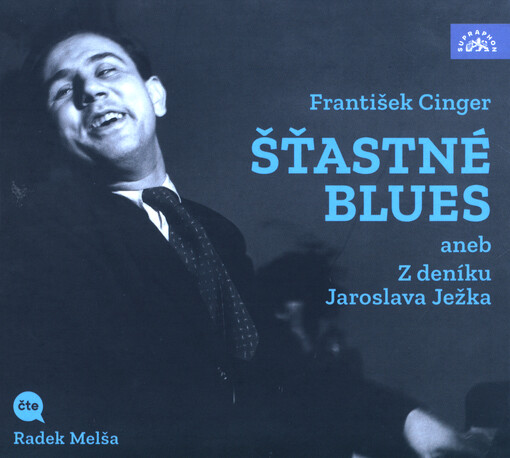 Šťastné blues, aneb, Z deníku Jaroslava Ježka