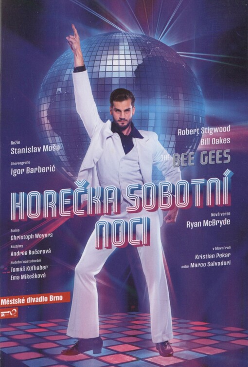 Robert Stigwood & Bill Oakes, Horečka sobotní noci: pátá inscenace sedmdesáté třetí sezóny 2017/2018 : premiéra 20. ledna 2018