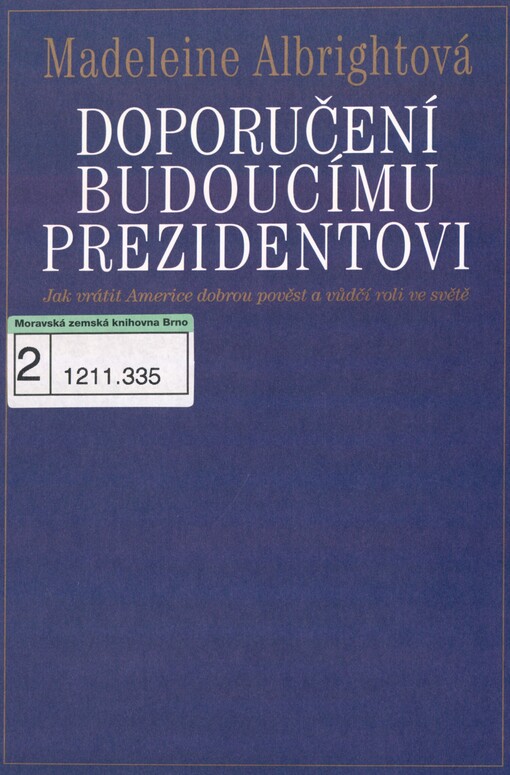Doporučení budoucímu prezidentovi: jak vrátit Americe dobrou pověst a vůdčí roli ve světě