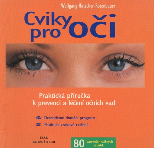 Cviky pro oči: praktická příručka k prevenci a léčení očních vad