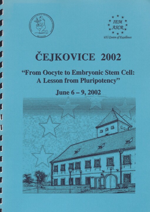 From oocyte to embryonic stem cell: a lesson from pluripotency: Čejkovice 2002, June 6-9