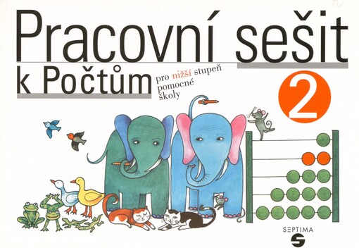Pracovní sešit k Počtům pro nižší stupeň pomocné školy. [Sv. 2], [díl] 2