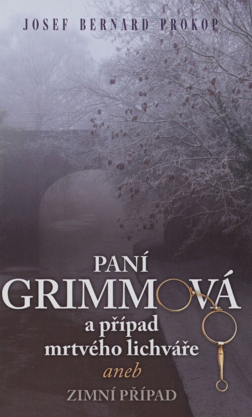 Paní Grimmová a případ mrtvého lichváře, aneb, Zimní případ