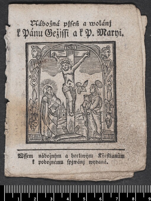 Nábožná pjseň a wolánj k Pánu Gežjssi a k P. Maryi: Wssem nábožným a horliwým Křestianům k pobožnému spjwánj wydaná