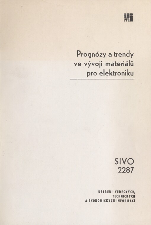 Prognózy a trendy ve vývoji materiálů pro elektroniku: (materiály 29) : prognostická studie