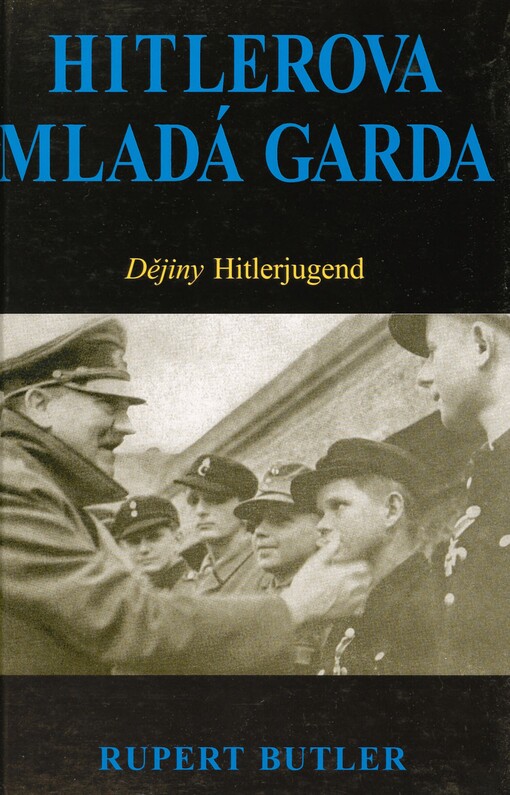 Hitlerova mladá garda: dějiny Hitlerjugend