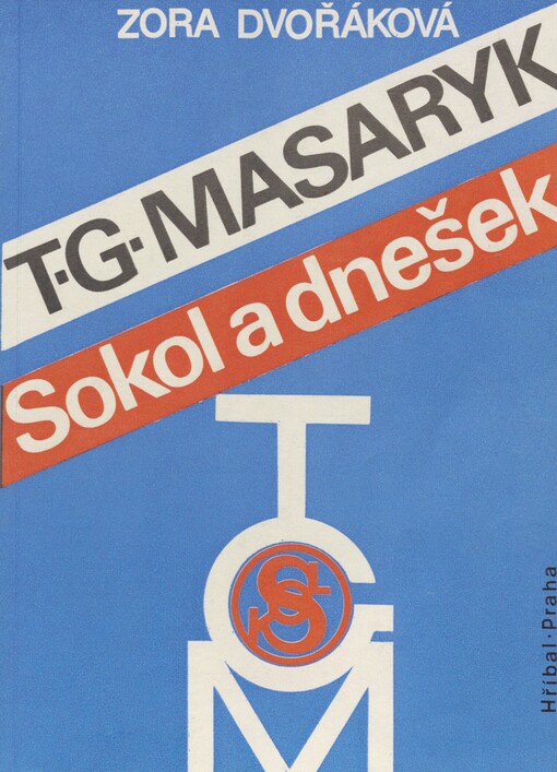 T.G. Masaryk, Sokol a dnešek
