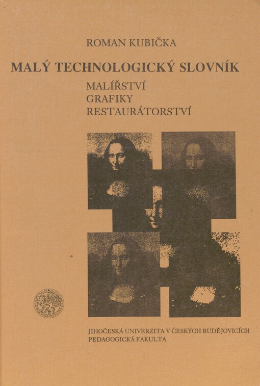 Malý technologický slovník malířství, grafiky, restaurátorství