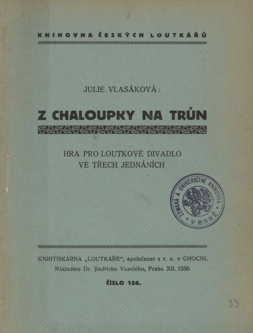 Z chaloupky na trůn: hra pro loutkové divadlo ve třech jednáních