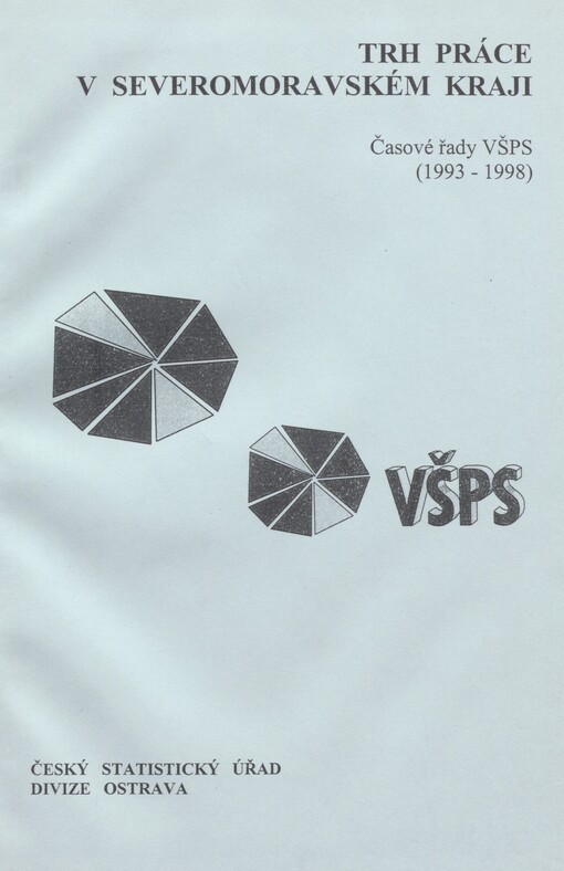 Trh práce v Severomoravském kraji: časové řady VŠPS 1993-1998