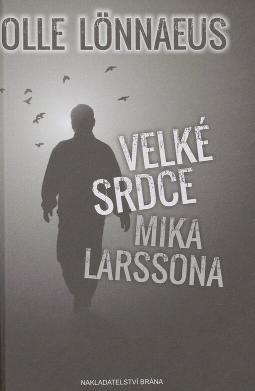 Velké srdce Mika Larssona