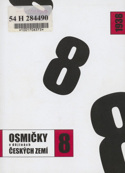 1938 - osmičky v dějinách českých zemí: publikace k výstavě archivních dokumentů z cyklu Osmičky v dějinách českých zemí