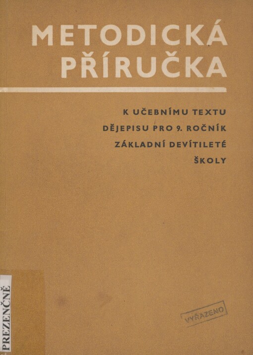 Metodická příručka k učebnímu textu dějepisu pro 9. ročník základní devítileté školy