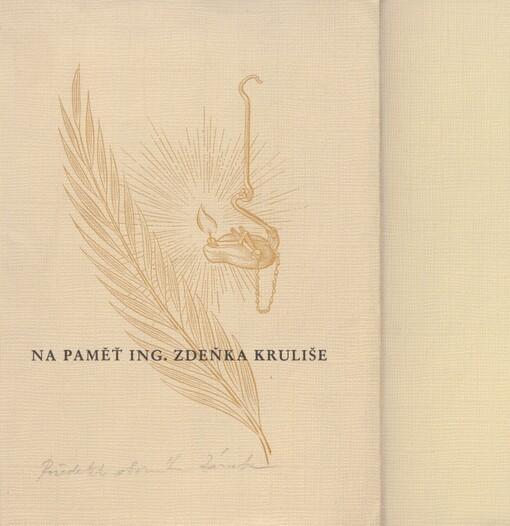 Na paměť ing. Zdeňka Kruliše: [Soukromý tisk ... k prvnímu výročí smrti ing. Zd. Kruliše