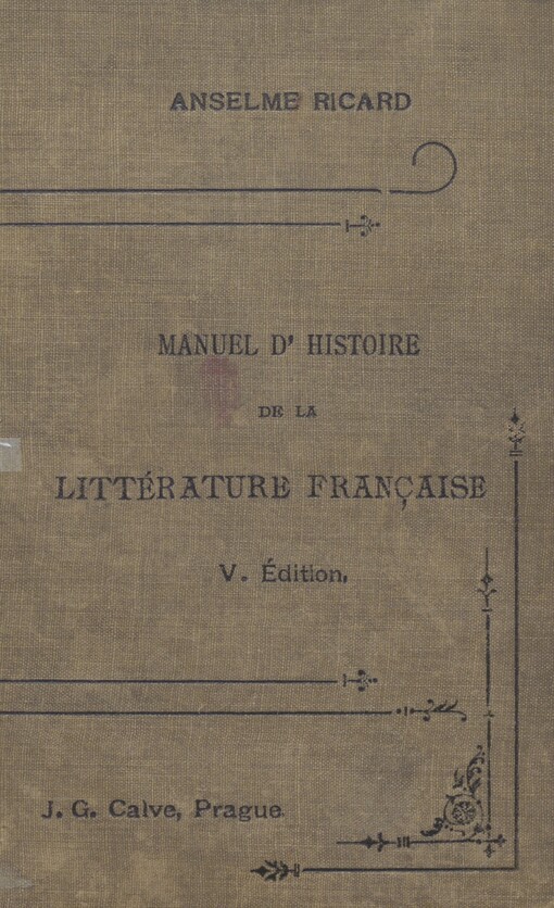 Manuel d'histoire de la littérature française, depuis les origines jusqu'à la fin du XIXe siècle: a l'usage des maisons d'éducation et des aspirants au diplôme de professeurs de français