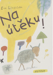 Na útěku!  (odkaz v elektronickém katalogu)